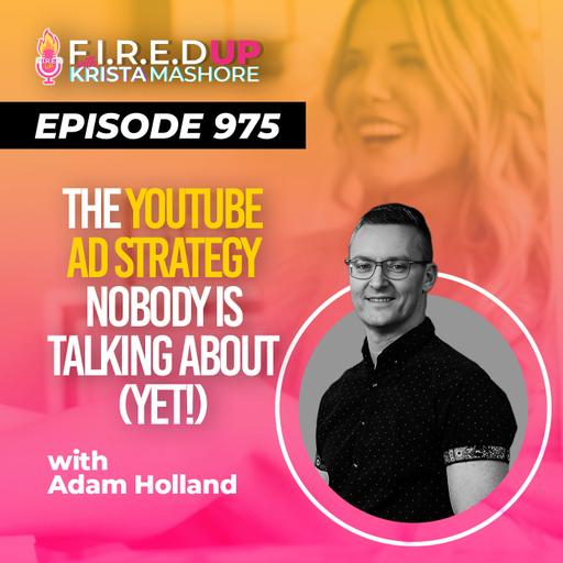The YouTube Ad Strategy Nobody Is Talking About (Yet!) Ep. (975)