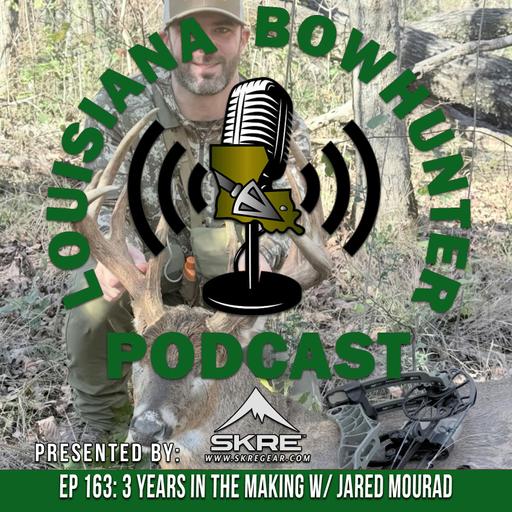 Episode 163: 3 Years in the Making w/ Jared Mourad