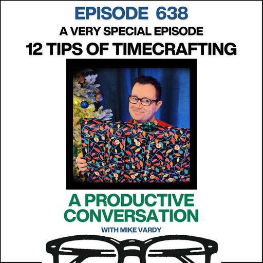 A VERY SPECIAL EPISODE: The 12 Tips of TimeCrafting
