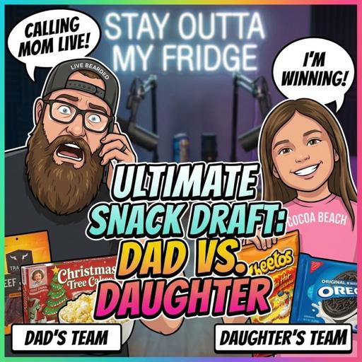 Dad vs. Daughter SNACK DRAFT! + Calling Mom LIVE to Settle a Bet!