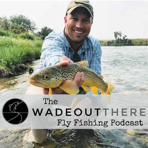WOT 255: Streamer Tactics in Yellowstone National Park with Noah Dahlke