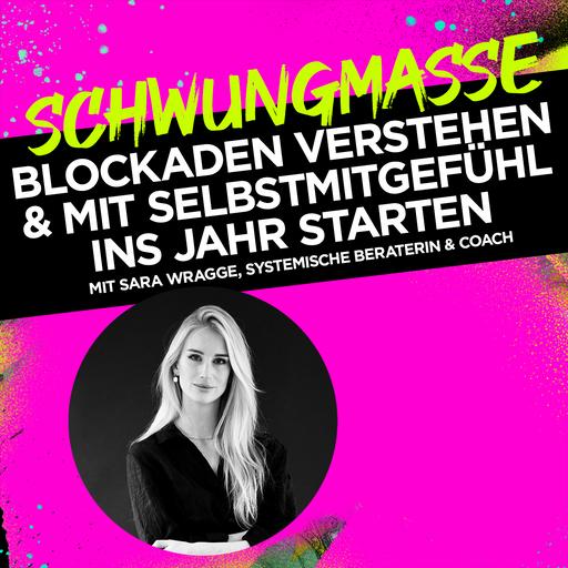 Blockaden verstehen, innere Ausrichtung finden und mit Selbstmitgefühl ins Jahr starten #339