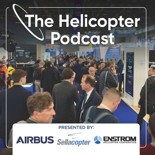 Episode #159 - Inside the Stories Coming from European Rotors 2025 - The Helicopter Podcast