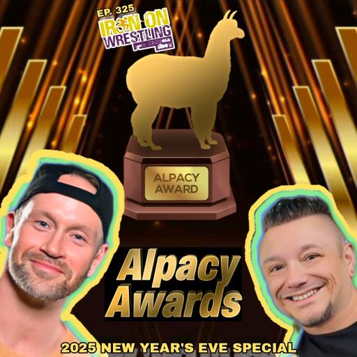 EP. 325- The Alpacy Awards: 2025 New Year's Eve Special