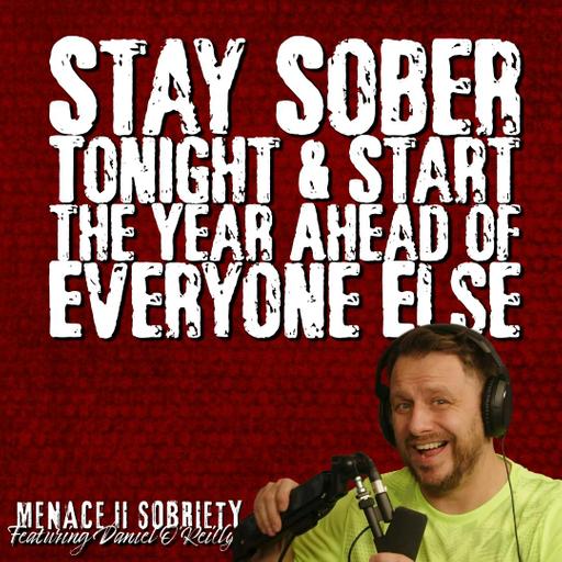 Stay Sober Tonight & Start the Year Ahead of Everyone Else