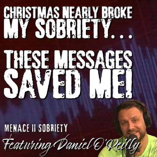 Christmas Nearly Broke My Sobriety… These Messages Saved Me