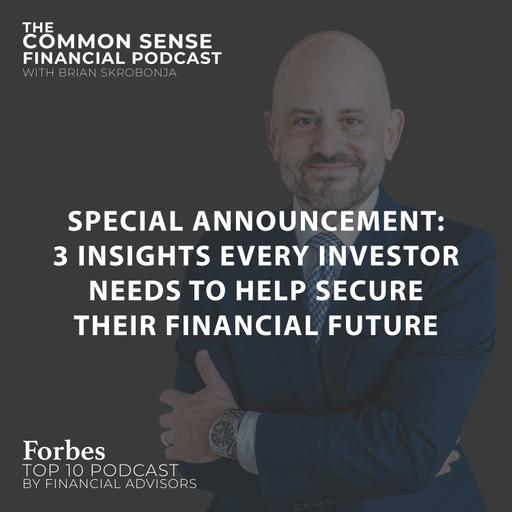 Special Announcement: 3 Insights Every Investor Needs to Help Secure Their Financial Future