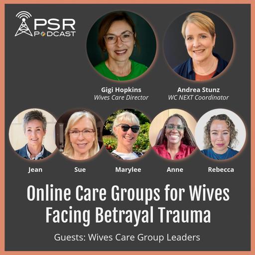 Online Care Groups for Wives Facing Betrayal Trauma