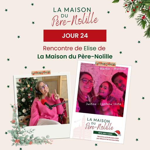 LA MAISON DU PÈRE-NOLILLE - L'histoire derrière la magie