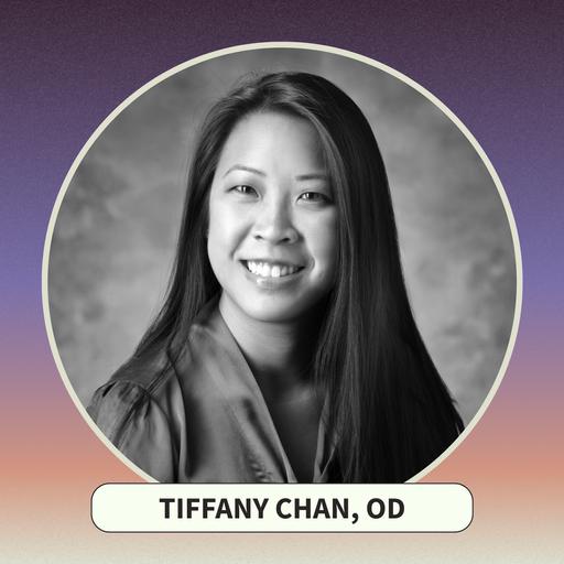 Choosing Home with Tiffany Chan, OD