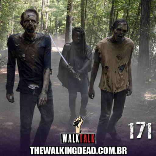Walk Talk 171: Adeus, Michonne!