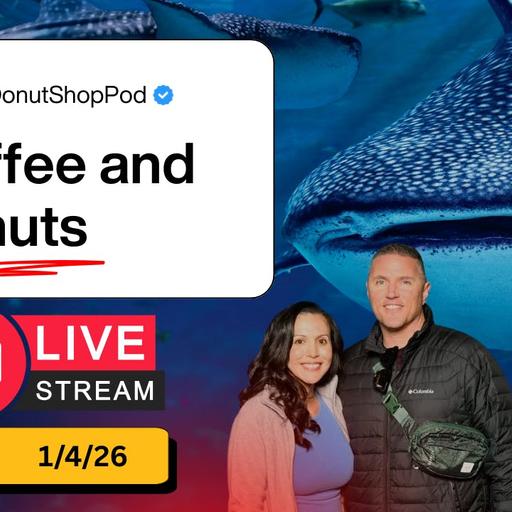 Coffee and Donuts (Live) 1/4/2026 My wife joined the show!