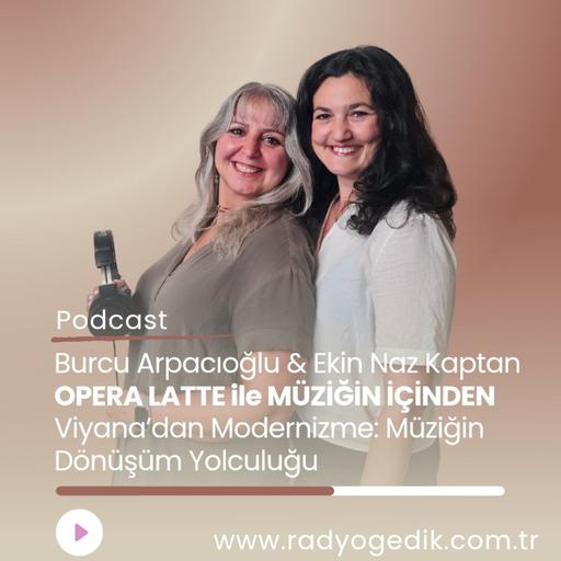 OPERA LATTE İLE MÜZİĞİN İÇİNDEN - AVUSTURYA