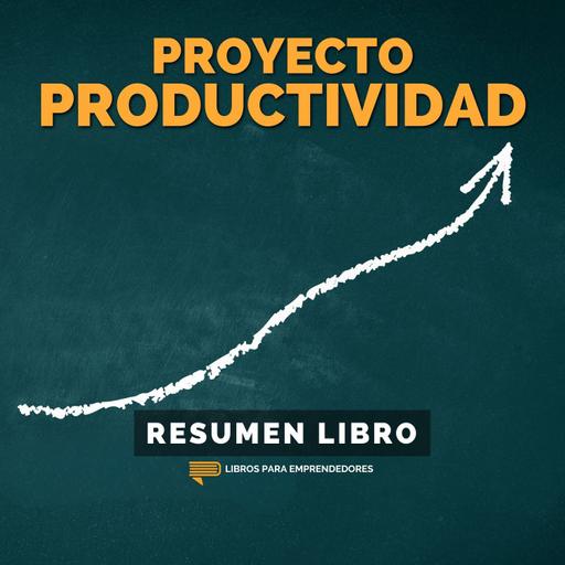 📖 Proyecto Productividad - Un Resumen de Libros para Emprendedores