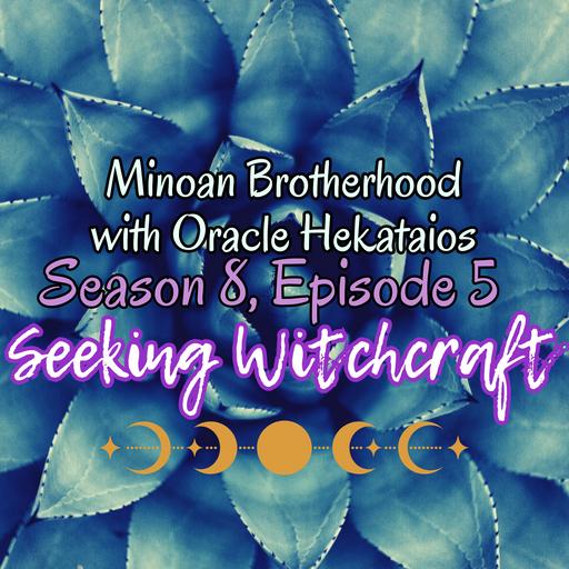 S8 Ep5: Minoan Brotherhood with Oracle Hekataios