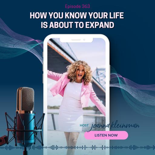 How You Know Your Life Is About to Expand