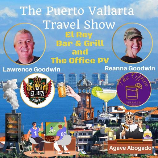 El Rey Bar and Grill and The Office PV Serve up the Hospitality in the Versalles Neighborhood of Puerto Vallarta, Mexico