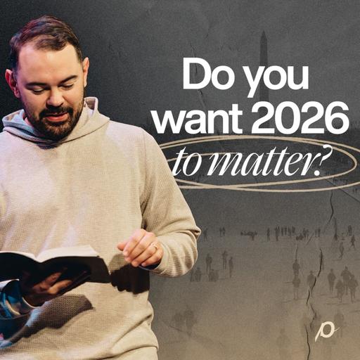Do You Want 2026 to Matter? | Philippians 3:1-9