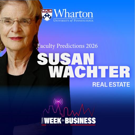 Faculty Prediction Series: Residential and Commercial Real Estate Trends for 2026