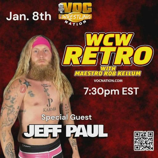 WCW Retro with "Maestro" Rob Kellum - Jeff Paul
