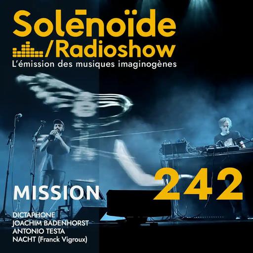 Solénoïde - Mission 242 - 22.12.2025
