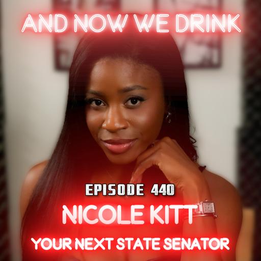 And Now We Drink Episode 440: With Nicole Kitt
