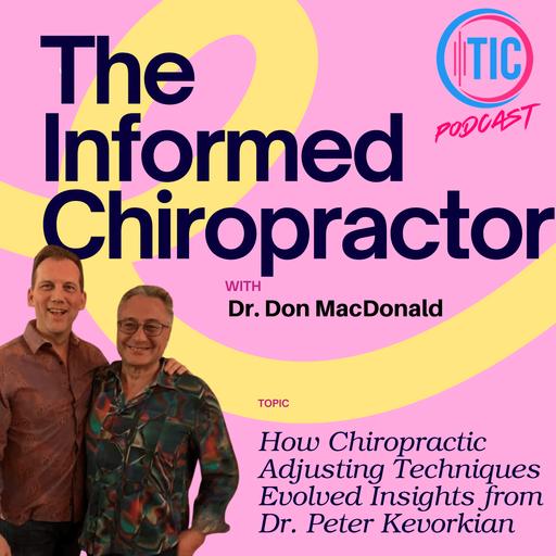 How Chiropractic Adjusting Techniques Evolved: Insights from Dr. Peter Kevorkian