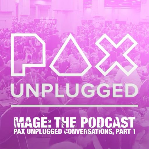 PAX Unplugged Conversations, Part 1