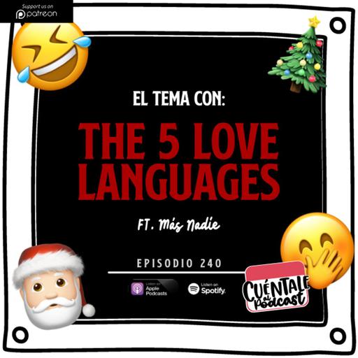 240. El tema con: THE 5 LOVE LANGUAGES (Ft. Más Nadie)