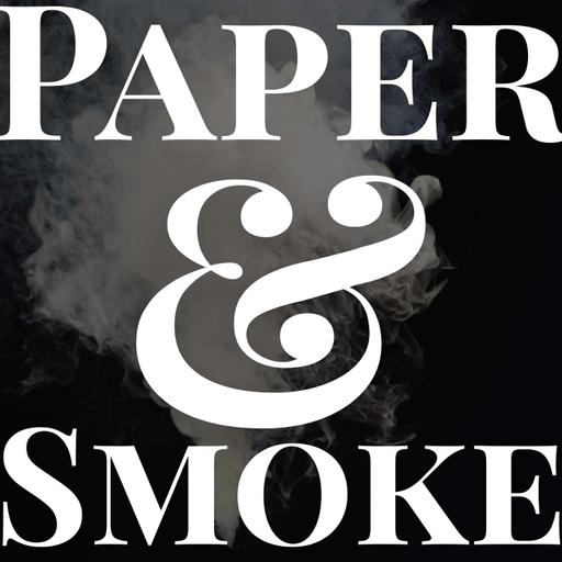 New Podcast: Paper & Smoke [Trailer Drop]