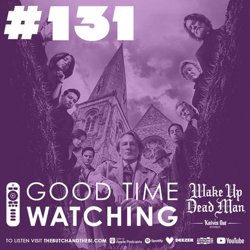 Good Time Watching "Wake Up Dead Man: A Knives Out Mystery" | 131