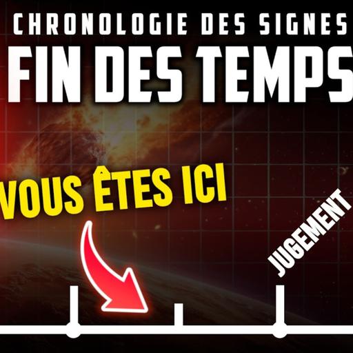 Ce que révèle la chronologie des signes de la Fin des Temps est glaçant