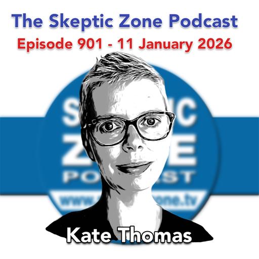 The Skeptic Zone #901 - 11.January.2026