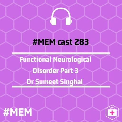 Episode 286: Functional Neurological Disorder Part 3