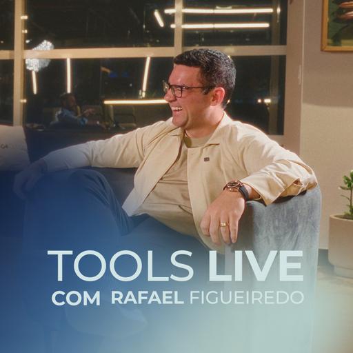 TECNOLOGIA COMO MOTOR DE CRESCIMENTO COM RAFAEL FIGUEIREDO | TOOLS LIVE
