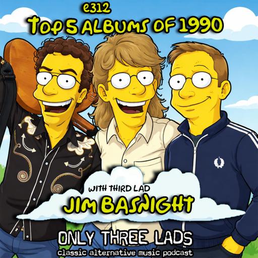 E312 - Jim Basnight - Top 5 Albums of 1990