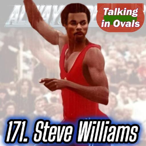 171. Steve Williams, Former World's Fastest Human in the 1970s