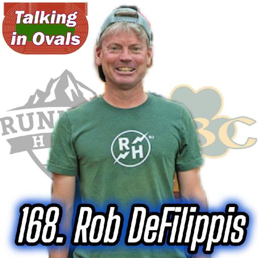 168. Rob DeFilippis, Owner of Runner's High and Head Coach of XC and Track at RBC