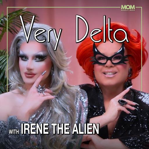 "Very Delta" Episode #171 (w/ Irene the Alien)