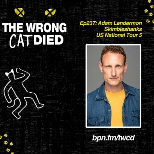 Ep237 - Adam Lendermon, Skimbleshanks on US National Tour 5