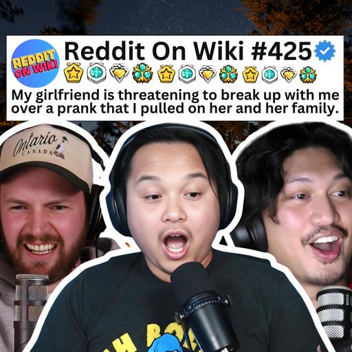 #425: I PRANKED My Girlfriend & Now She Wants To BREAK UP With Me! | Reading Reddit Stories