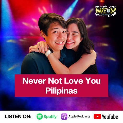 Never Not Love You Pilipinas