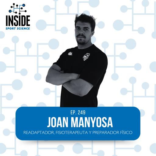 #249 Joan Manyosa | Readaptador, Fisioterapeuta y Preparador fisico