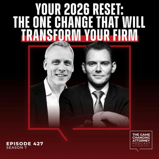 427. Your 2026 Reset: The One Change That Will Transform Your Firm with Jay Papasan [Encore Edition]