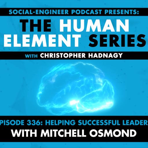 Ep. 336 - Human Element Series - Helping Successful Leaders with Mitchell Osmond