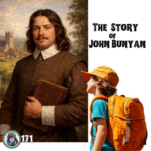 The Story of John Bunyan (a special episode for Ezra Scholtz)