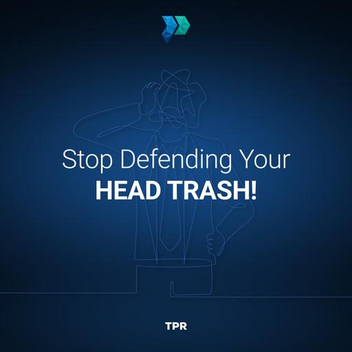 Stop Defending Your Head Trash! [Episode 343]