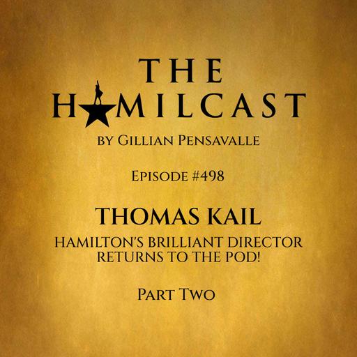 #498: Thomas Kail Returns! // Part Two