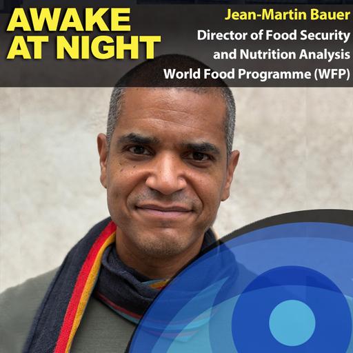 Fighting hunger in a world of plenty, with Jean-Martin Bauer - Director, Food Security and Nutrition Analysis, World Food Programme (WFP)