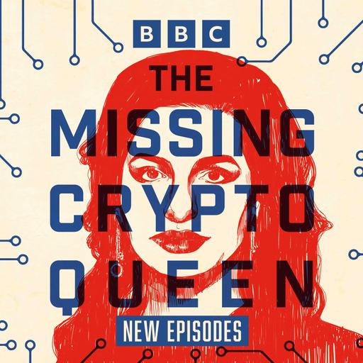 Coming Soon: Four New Episodes of The Missing Cryptoqueen